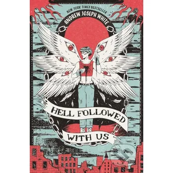 Beletrie pro dospělé Hell Followed With Us - Andrew Joseph White Daphne Press