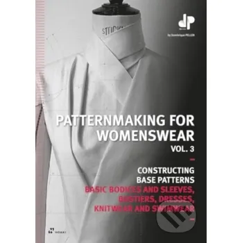 Patternmaking for Womenswear, Vol 3 - Dominique Pellen Hoaki