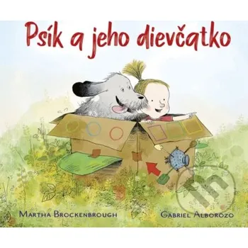 Kniha Psík a jeho dievčatko - Martha Brockenbrough, Gabriel Alborozo (ilustrácie) Stonožka
