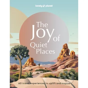 The Joy of Quiet Places - Lonely Planet Lonely Planet