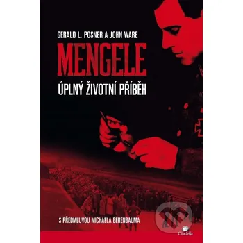 Kniha Mengele - Gerald L. Posner, John Ware Citadella