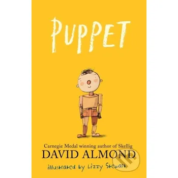 Pohádka Puppet - David Almond, Lizzy Stewart (ilustrátor) Walker books