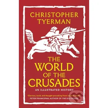 The World of the Crusades - Christopher Tyerman Yale University Press