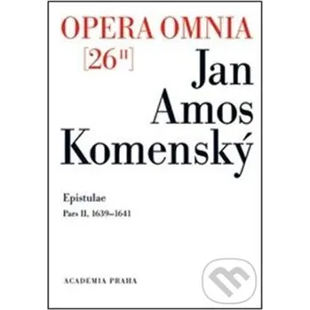 Opera omnia 26/II - Jan Amos Komenský Academia