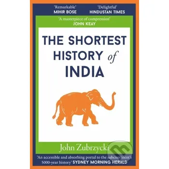 The Shortest History of India - John Zubrzycki Old Street Publishing