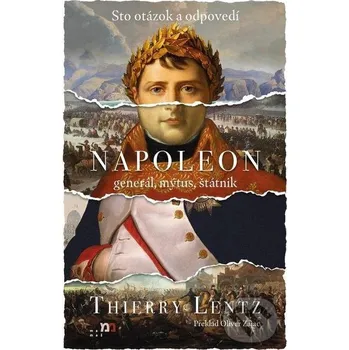Kniha Napoleon: general, mýtus, štátnik - Thierry Lentz mamaš