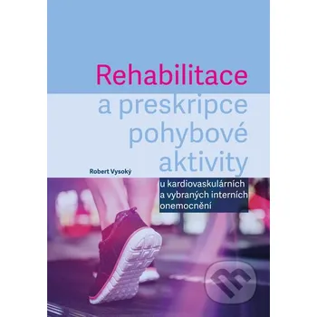 Rehabilitace a preskripce pohybové aktivity - Robert Vysoký Univerzita Palackého v Olomouci