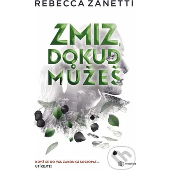 Kniha Zmiz, dokud můžeš - Rebecca Zanetti Grada