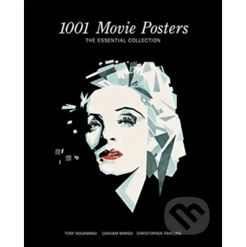 Populárně naučná literatura pro dospělé 1001 Movie Posters - Tony Nourmand (editor) Reel Art