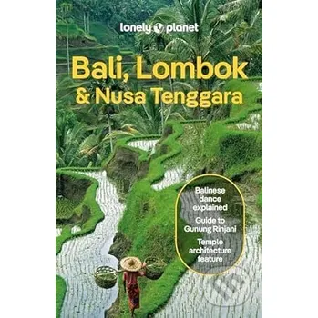Lonely Planet Bali, Lombok & Nusa Tenggara - Ryan Ver Berkmoes, Narina Exelby, Anna Kaminski, Sarah Lempa Lonely Planet