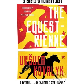The Equestrienne - Uršula Kovalyk Parthian Books