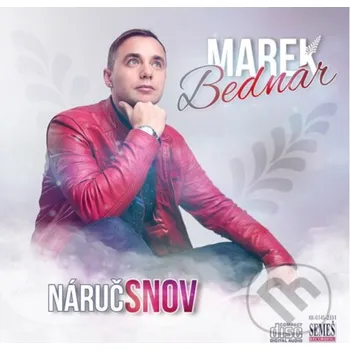 Česká hudba Marek Bednár: Náruč snov - Marek Bednár Hudobné albumy