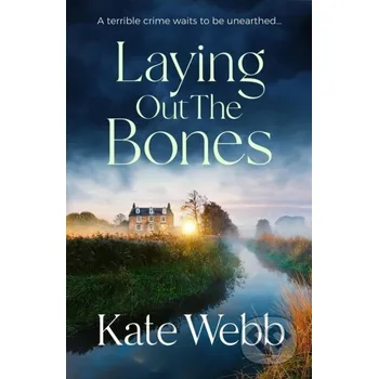 Laying Out the Bones - Kate Webb Quercus