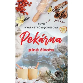 Kniha Pekárna plná života - Ruth Kvarnström-Jones Grada