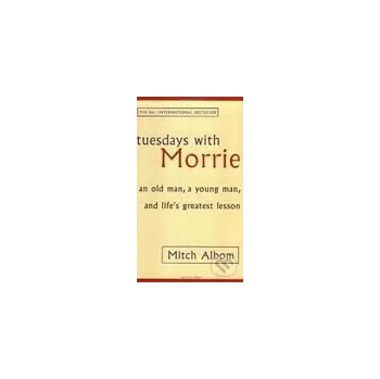 Cizí jazyk Tuesdays with Morrie - Mitch Albom Little, Brown