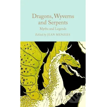 Dragons, Wyverns and Serpents - Pan Macmillan Pan Macmillan