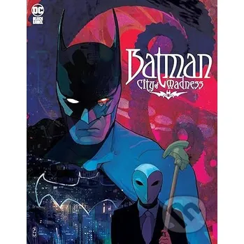 Komiks pro dospělé Batman: City of Madness - Christian Ward DC Comics