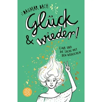 Glück und wieder! - Bach, Dagmar [DE] (2023, Brožovaná, FISCHER KJB)
