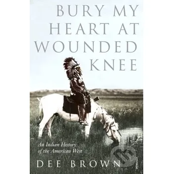 Bury My Heart at Wounded Knee - Dee Brown Vintage