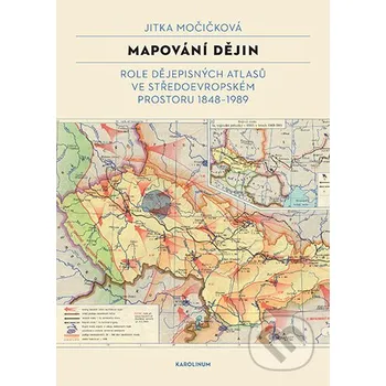 Kniha Mapování dějin - Jitka Močičková Karolinum