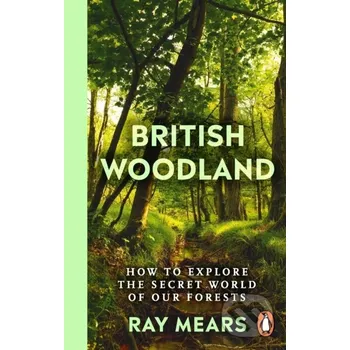 British Woodland - Ray Mears Ebury