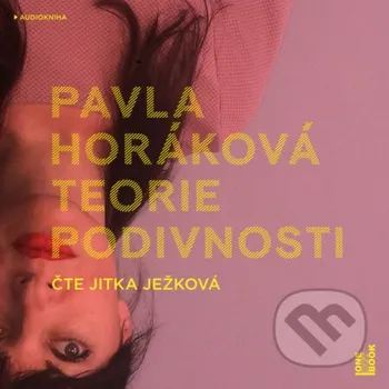 Teorie podivnosti - Pavla Horáková OneHotBook