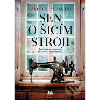 Kniha Sen o šicím stroji - Bianca Pitzorno Grada