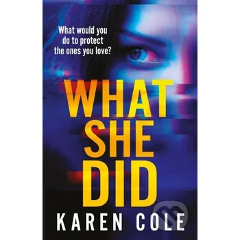 What She Did - Karen Cole Quercus