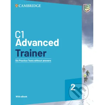 C1 Advanced Trainer 2 Six Practice Tests Without Answers With Audio Download With Ebook - Cambridge University Press Cambridge University Press