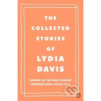 Beletrie pro dospělé Collected Stories Of Lydia Davis - Lydia Davis Penguin Books