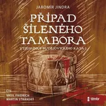 Případ šíleného tambora: Vzpomínky…