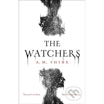 Beletrie pro dospělé The Watchers - A.M. Shine Head of Zeus