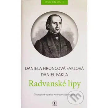 Literární biografie Radvanské lipy - Daniela Hroncová-Faklová, Daniel Fakla Tranoscius