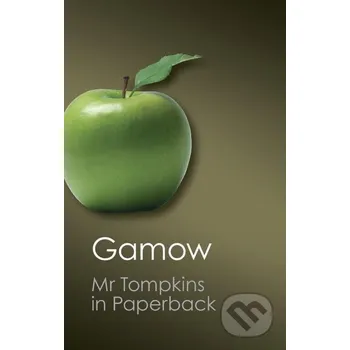 Mr Tompkins in Paperback (Canto Classics) - George Gamow Cambridge University Press