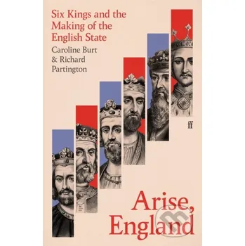 Arise, England - Caroline Burt, Richard Partington Faber and Faber