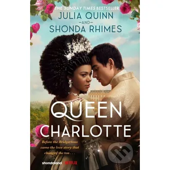 Queen Charlotte - Julia Quinn, Shonda Rhimes Piatkus