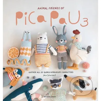 Animal Friends of Pica Pau 3: Gather All 20 Quirky Amigurumi Characters - Yan Schenkel Meteoor Books