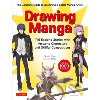 Umění Drawing Manga - Naoto Date, Kiyoshi Nitou Tuttle Publishing