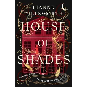 House of Shades - Lianne Dillsworth Hutchinson
