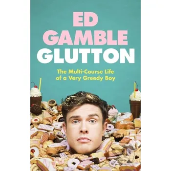 Glutton - Ed Gamble Bantam Press