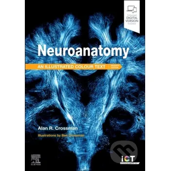 Neuroanatomy: Illustrated Colour Text - Alan R. Crossman Churchill Livingstone