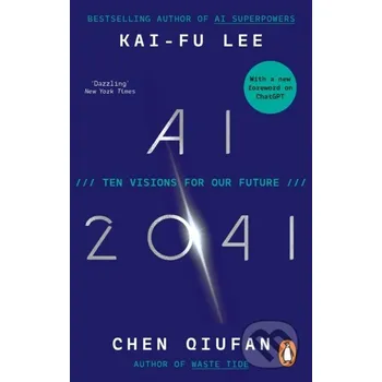 AI 2041 - Kai-Fu Lee, Chen Qiufan Ebury