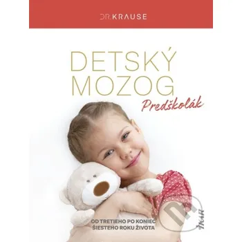 Kniha Detský mozog: Predškolák - Robert Krause Ikar