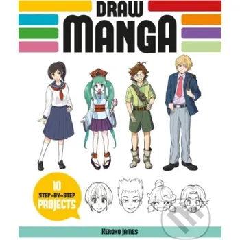 Draw Manga - Keroko James Guild of Master Craftsman Publications