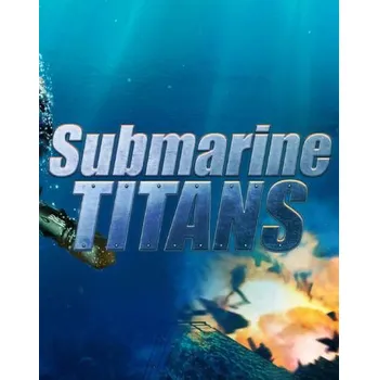 Počítačová hra Submarine Titans PC - digitální verze - Hraj již za pár minut