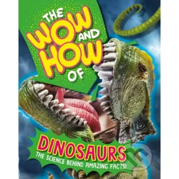 Cizojazyčná kniha The Wow and How of Dinosaurs - Franklin Watts Wayland