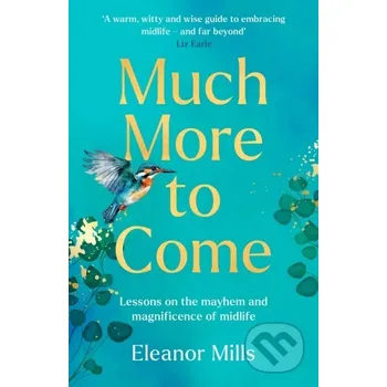 Much More To Come - Eleanor Mills HQ