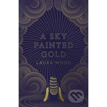 Učebnice A Sky Painted Gold - Laura Wood Scholastic
