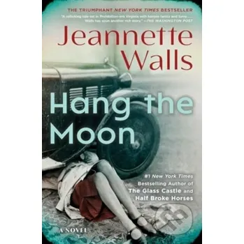 Hang The Moon - Jeannette Walls Scribner