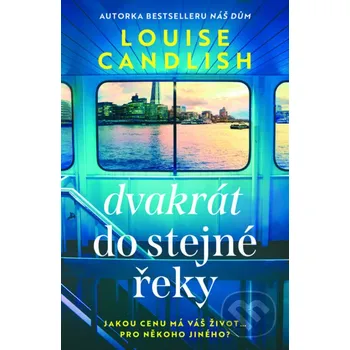 Kniha Dvakrát do stejné řeky - Louise Candlish Vendeta
